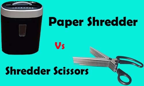 Paper Shredder Vs Shredder Scissors